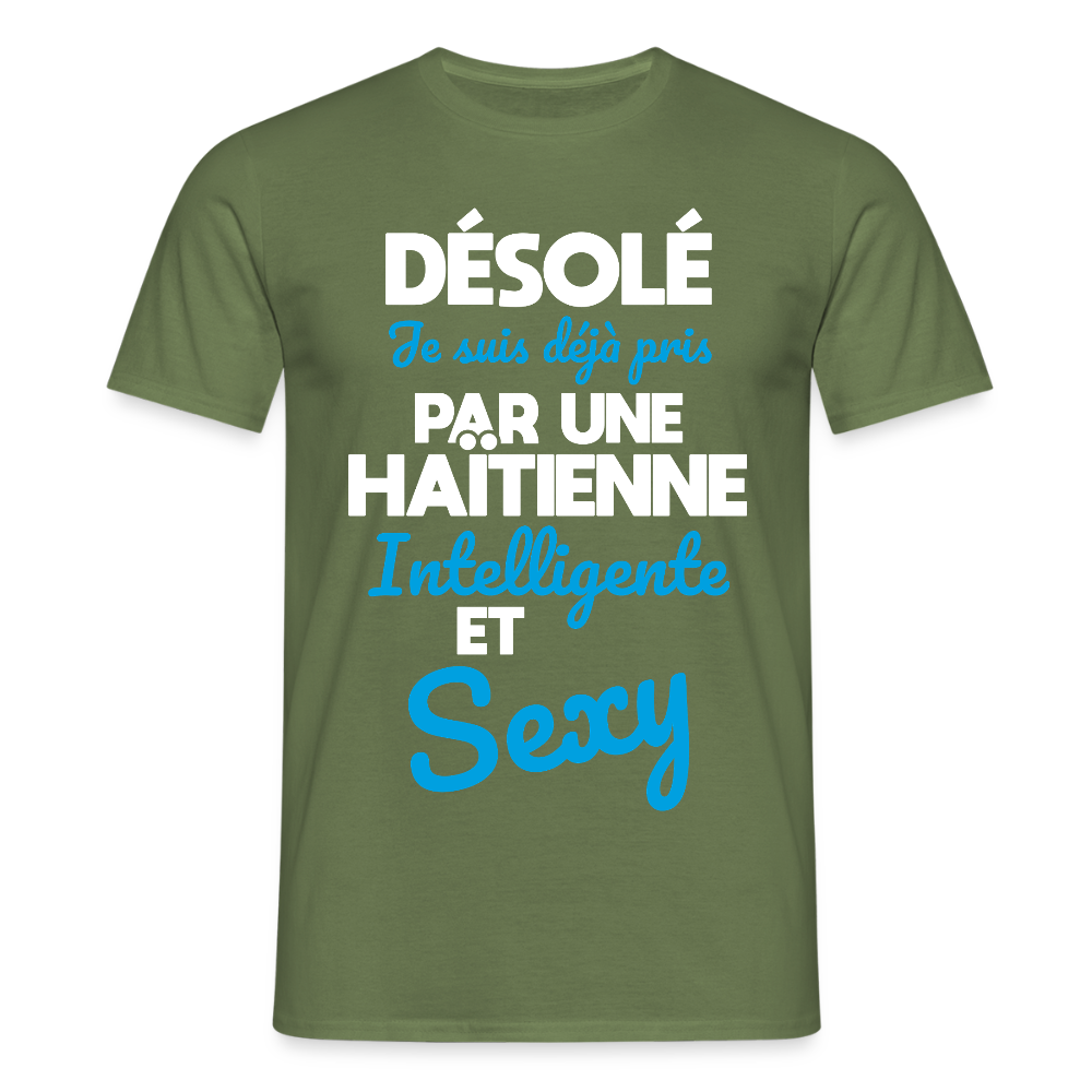 T-shirt Homme -  Je suis déjà pris par une Haïtienne intelligente et sexy - vert militaire