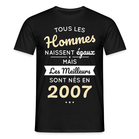 T-shirt Homme - Anniversaire 18 Ans - Les meilleurs sont nés en 2007 - noir