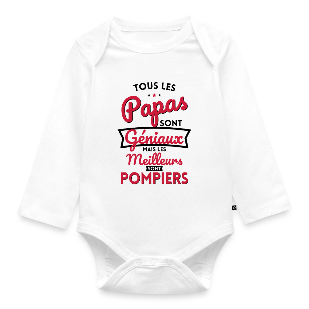 Body Bébé bio manches longues - Papas géniaux - Les meilleurs sont pompiers - blanc