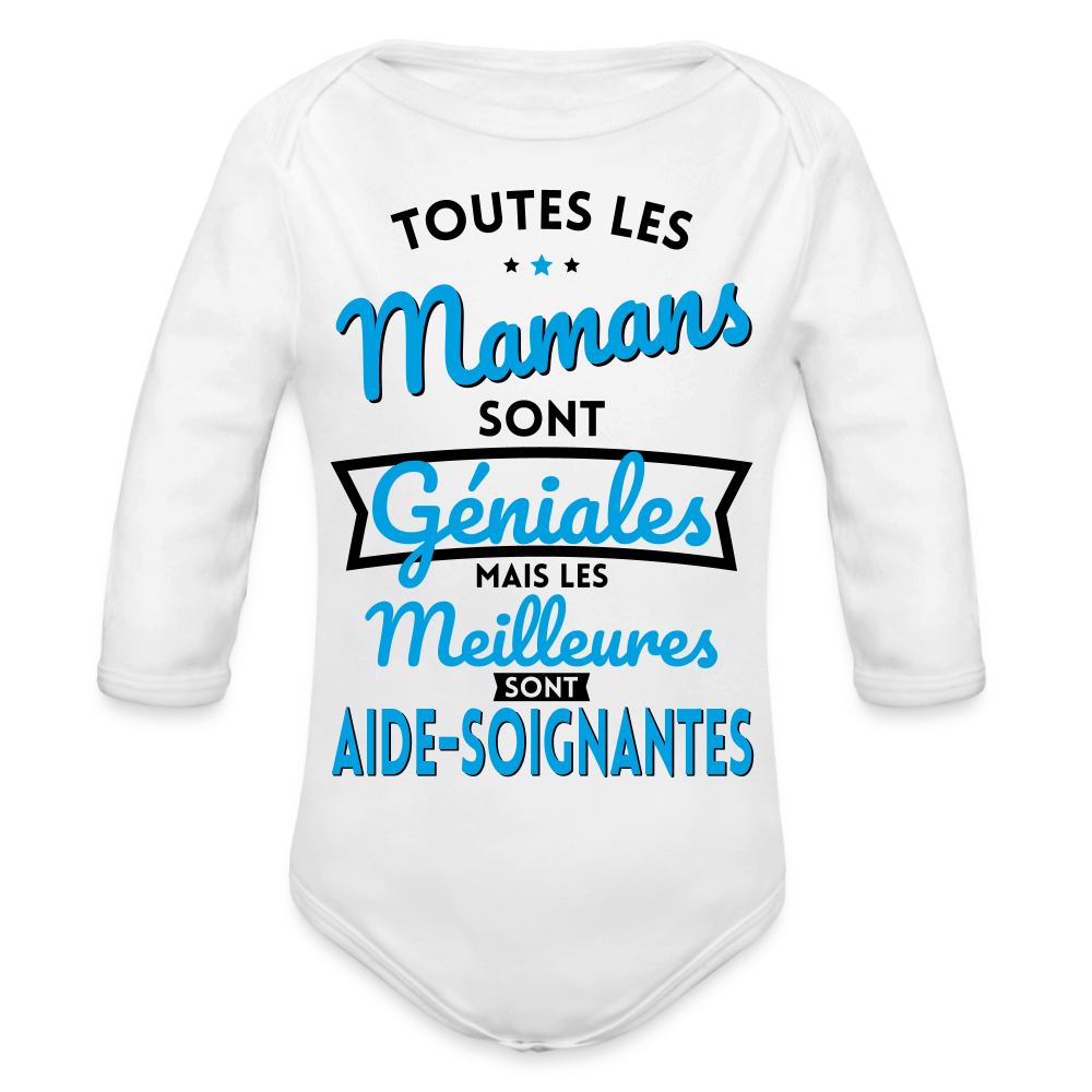 Body Bébé bio manches longues - Mamans géniales - Meilleures sont aide-soignantes - blanc