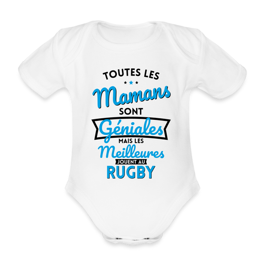 Body Bébé bio manches courtes - Mamans géniales - Les meilleures jouent au rugby - blanc