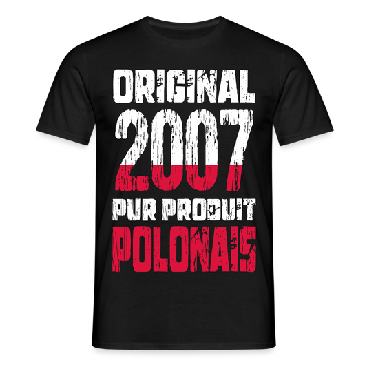 T-shirt Homme - Anniversaire 18 Ans - Original 2007 - Pur produit Polonais - noir
