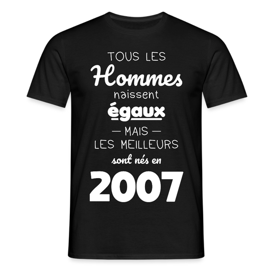 T-shirt Homme - Anniversaire 18 Ans - Les meilleurs sont nés en 2007 - noir