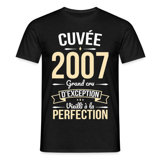 T-shirt Homme - Anniversaire 18 Ans - Cuvée 2007 - noir