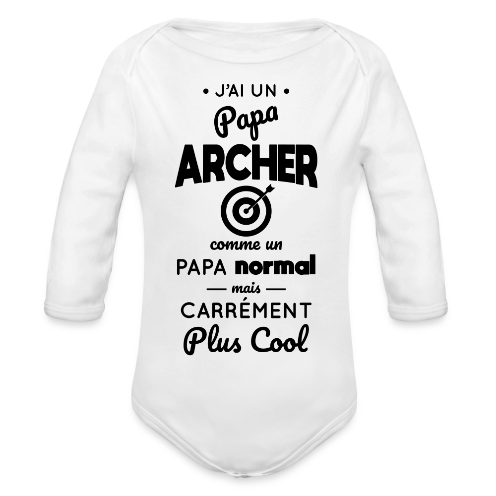 Body Bébé bio manches longues - J'ai un papa archer - blanc