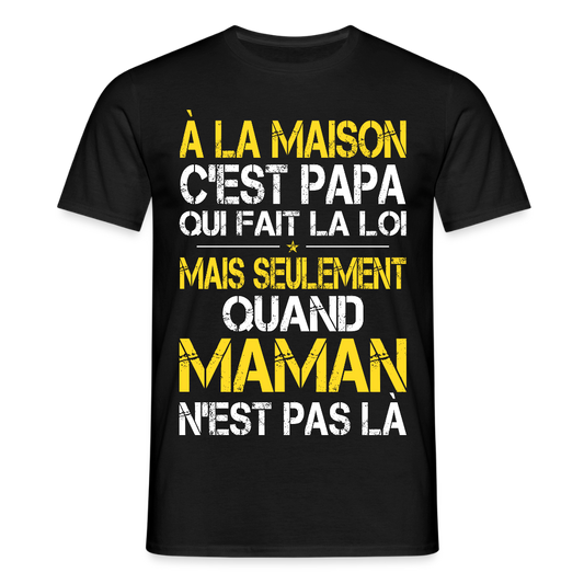 T-shirt Homme - Papa fait la loi - noir