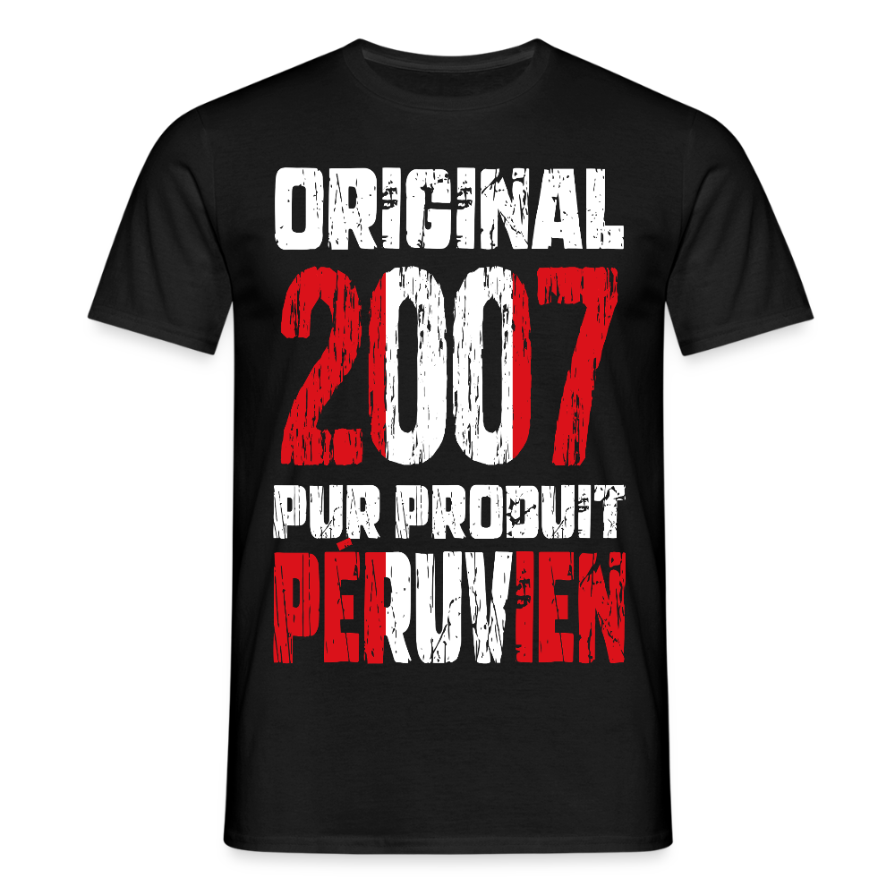 T-shirt Homme - Anniversaire 18 Ans - Original 2007 - Pur produit Péruvien - noir