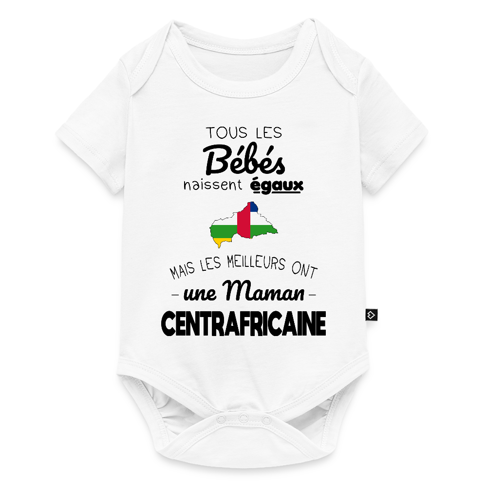 Body Bébé bio manches courtes - Les Meilleurs Ont Une Maman Centrafricaine - blanc