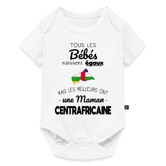 Body Bébé bio manches courtes - Les Meilleurs Ont Une Maman Centrafricaine - blanc