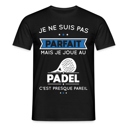 T-shirt Homme - Je Ne Suis Pas Parfait Mais Je Joue Au Padel - noir