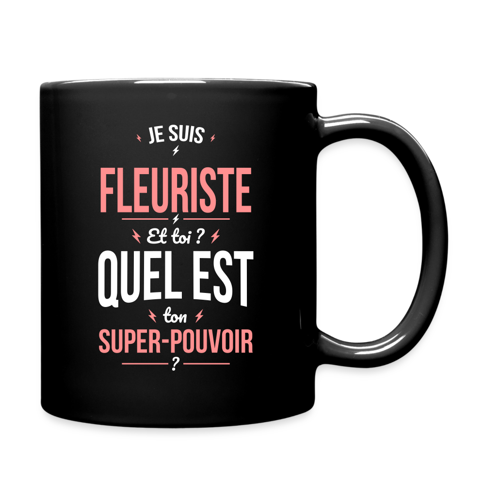 Mug uni - Je suis fleuriste - Super-pouvoir - noir
