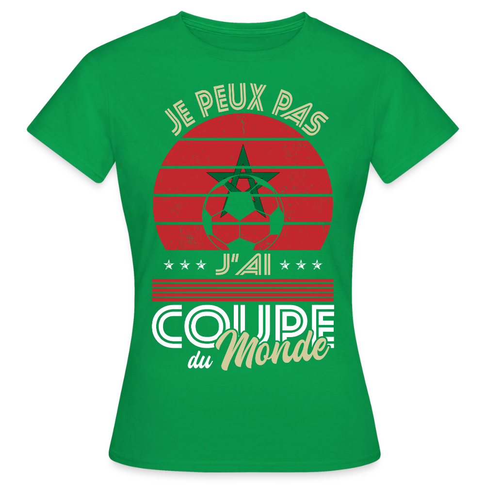 T-shirt Femme - Je peux pas j'ai Coupe du Monde - Maroc - vert