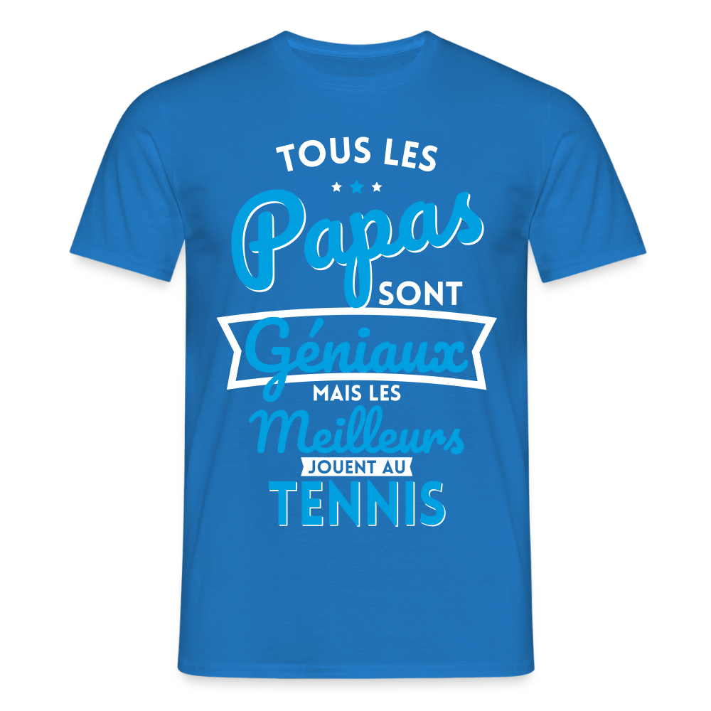 T-shirt Homme - Papas géniaux - Les meilleurs jouent au tennis - bleu royal