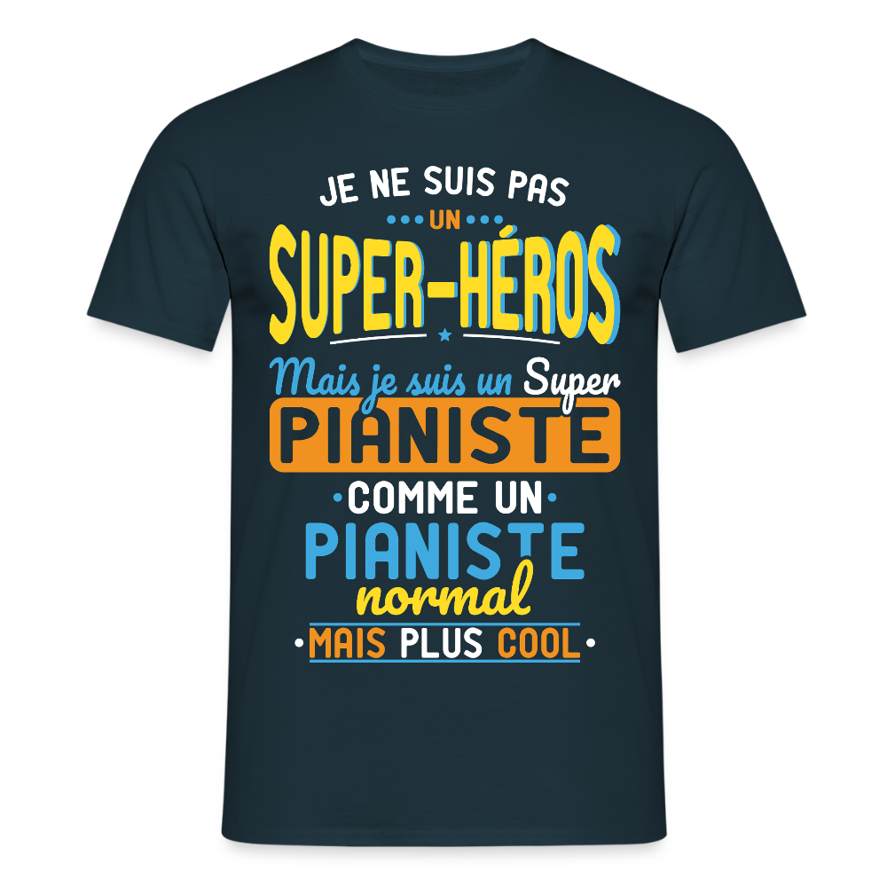 T-shirt Homme - Pas un Super-Héros mais un super Pianiste - marine