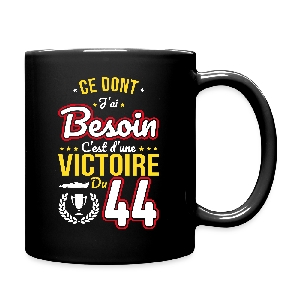 Mug uni - Ce dont j'ai besoin c'est d'une victoire du 44 - noir