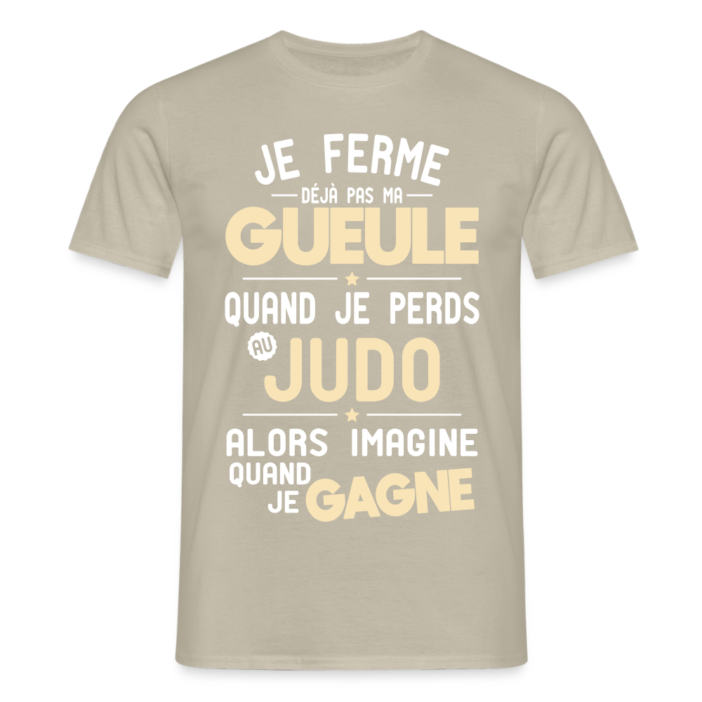 T-shirt Homme - Je ferme pas ma gueule quand je perds au judo - beige sable