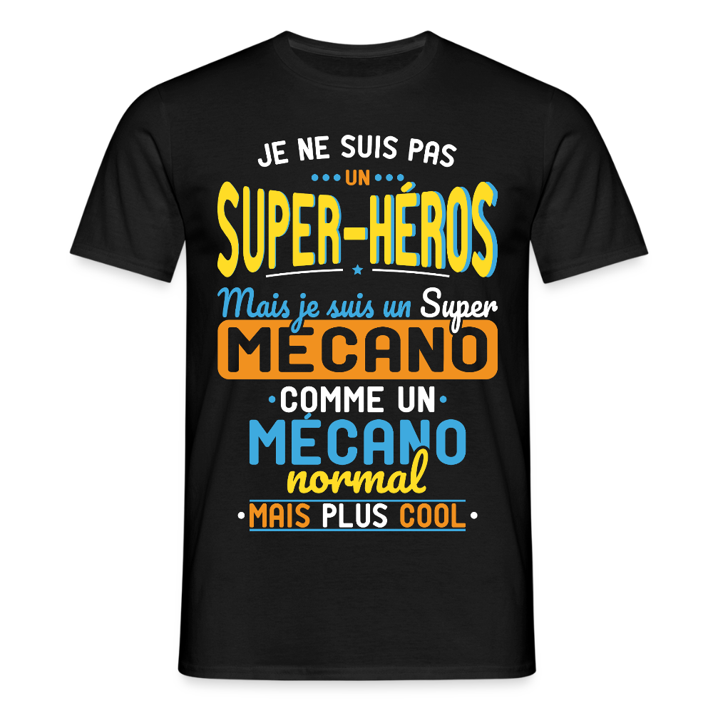 T-shirt Homme - Pas un Super-Héros mais un super Mécano - noir