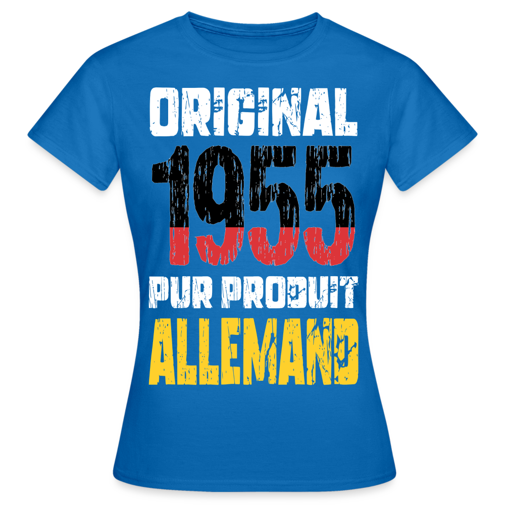 T-shirt Femme - Anniversaire 70 Ans - Original 1955 - Pur produit Allemand - bleu royal