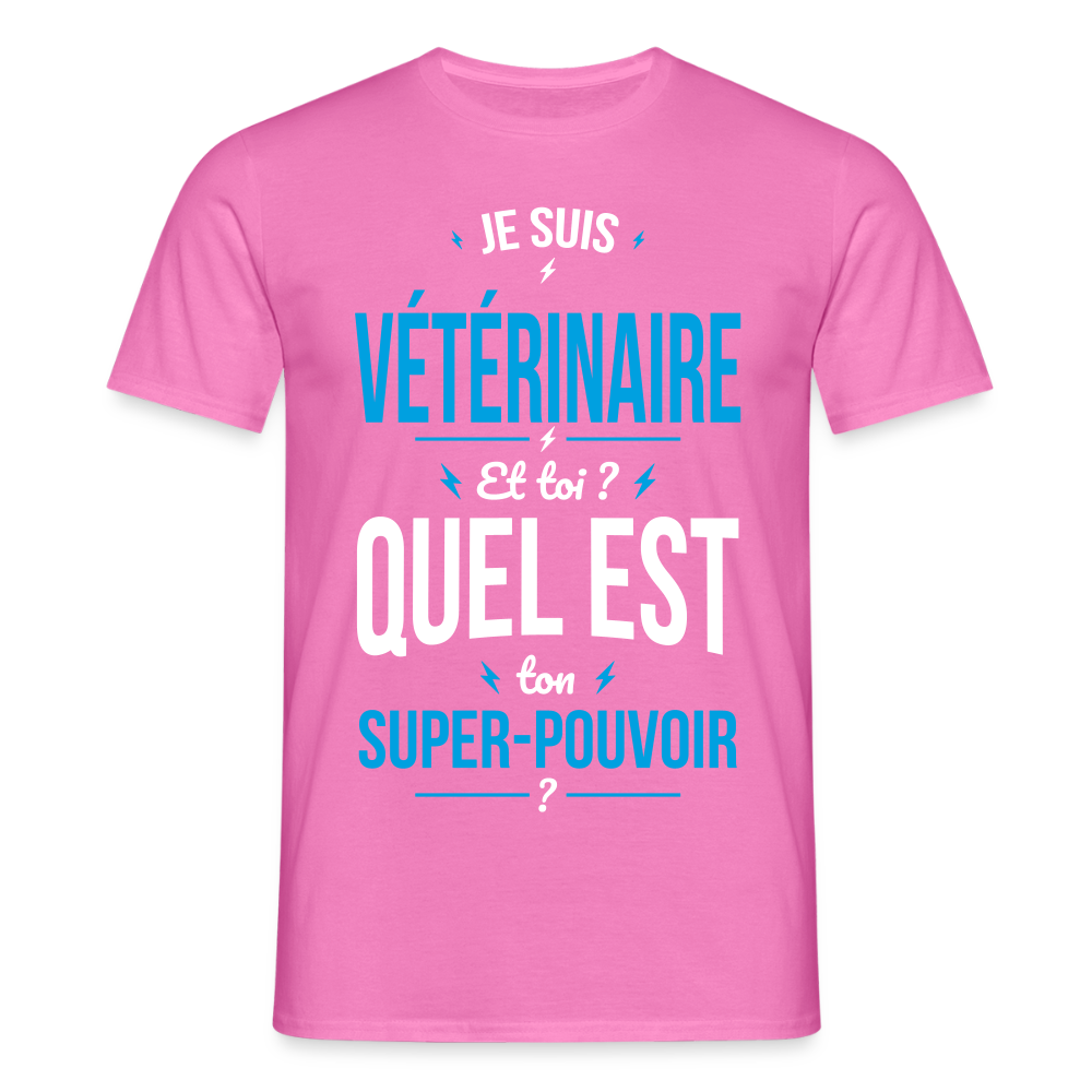 T-shirt Homme - Je suis vétérinaire - Super-pouvoir - rose