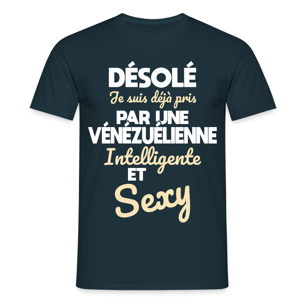 T-shirt Homme -  Je suis déjà pris par une Vénézuélienne intelligente et sexy - marine