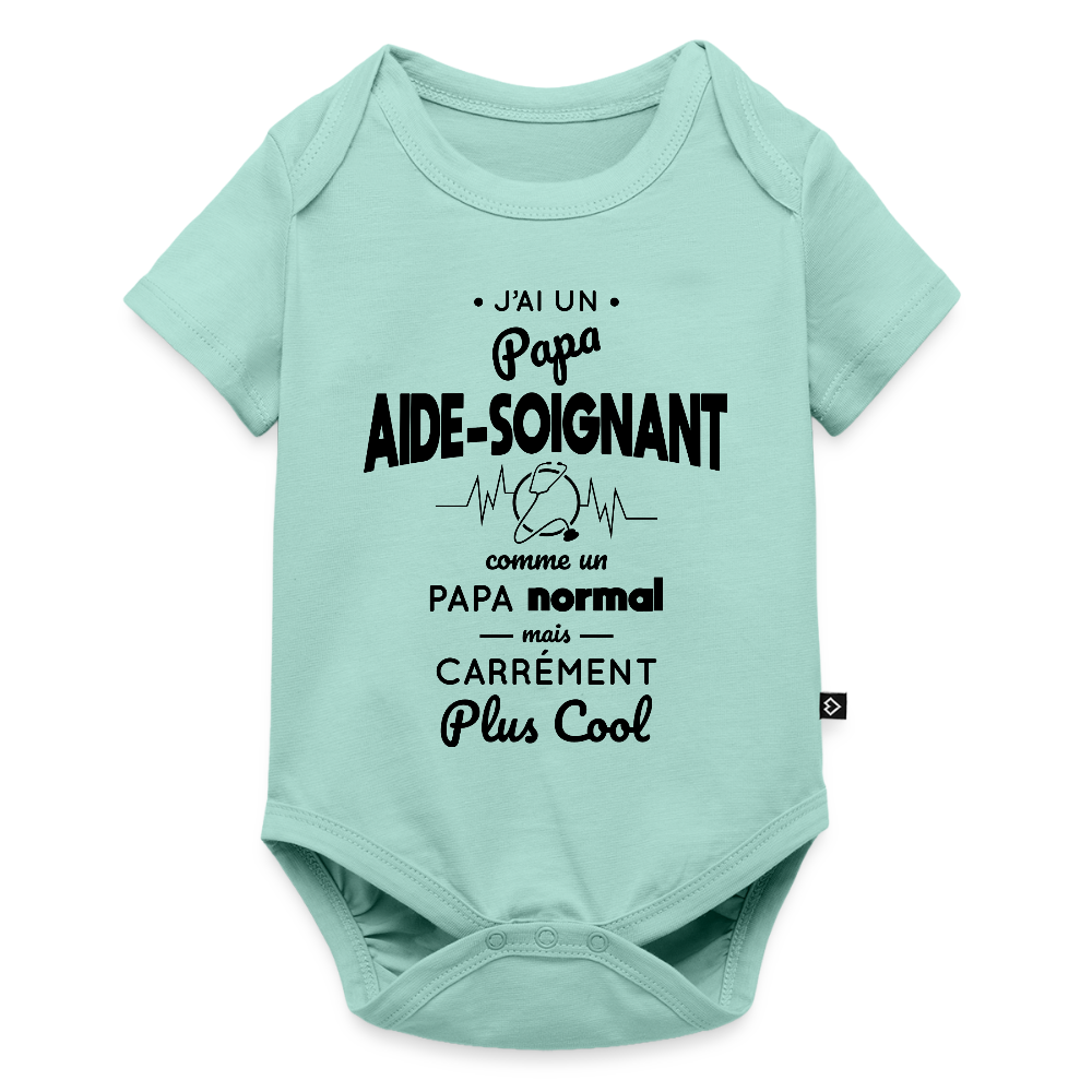 Body Bébé bio manches courtes - J'ai un papa aide-soignant - menthe 
