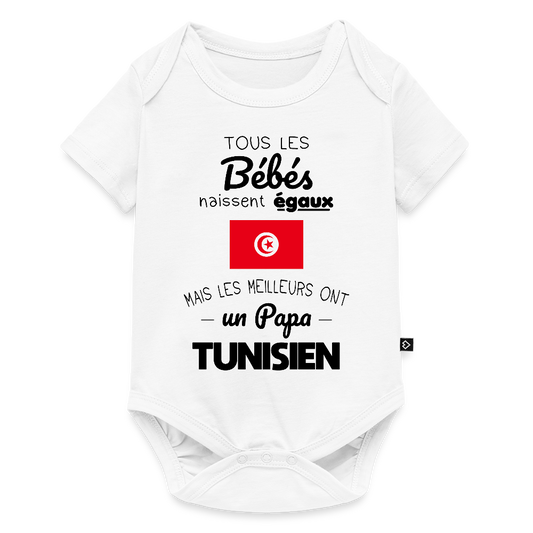 Body Bébé bio manches courtes - Les Meilleurs Ont Un Papa Tunisien - blanc