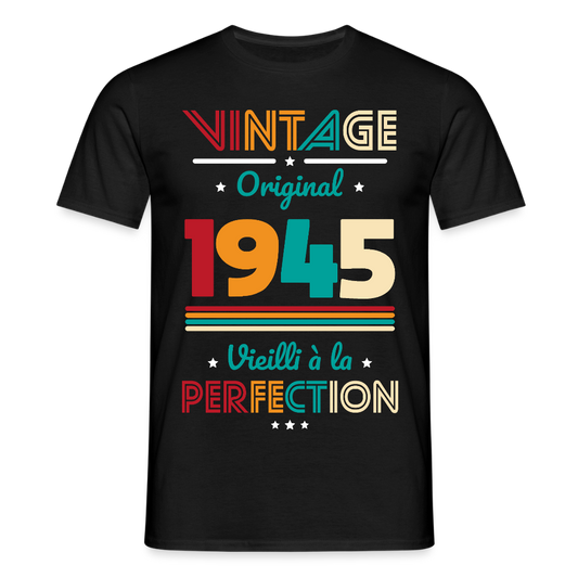 T-shirt Homme - Anniversaire 80 Ans - Vintage Original 1945 - noir