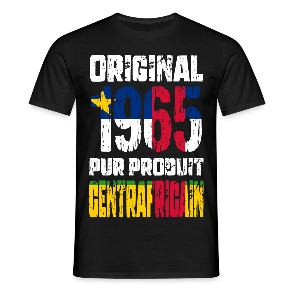 T-shirt Homme - Anniversaire 60 Ans - Original 1965 - Pur produit Centrafricain - noir
