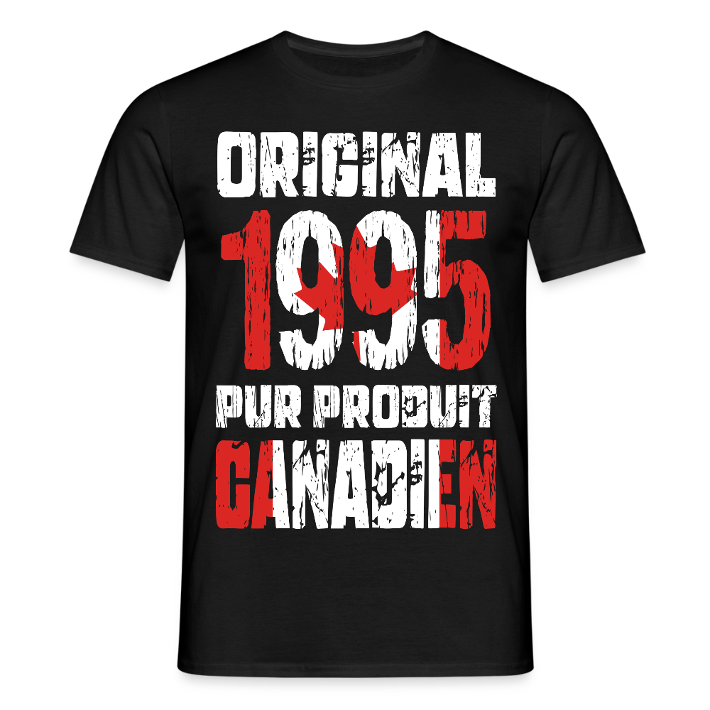 T-shirt Homme - Anniversaire 30 Ans - Original 1995 - Pur produit Canadien - noir