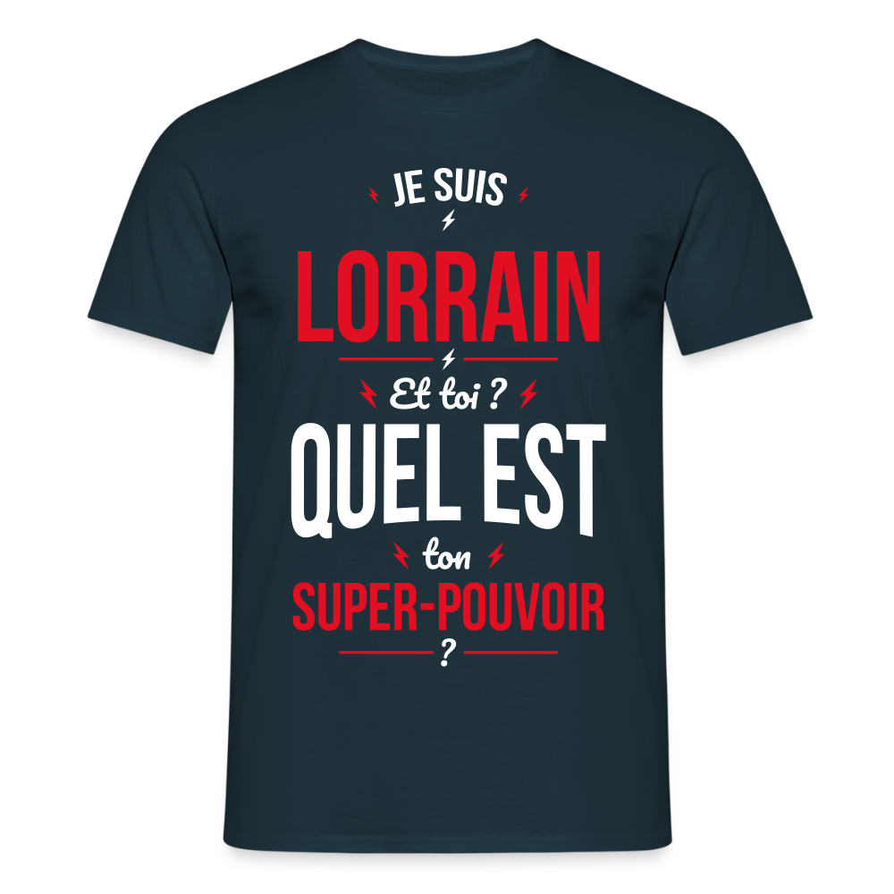 T-shirt Homme - Je suis Lorrain - Super-pouvoir - marine