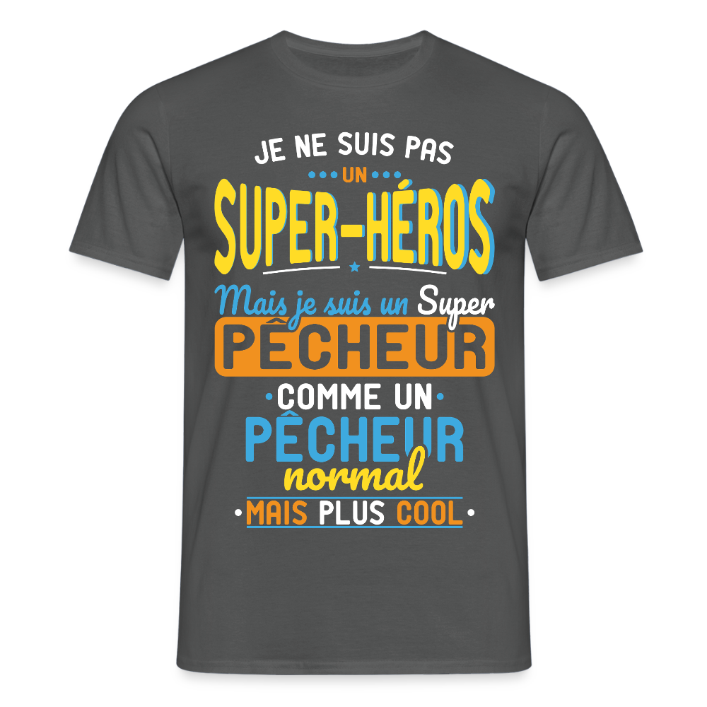 T-shirt Homme - Pas un Super-Héros mais un super Pêcheur - charbon