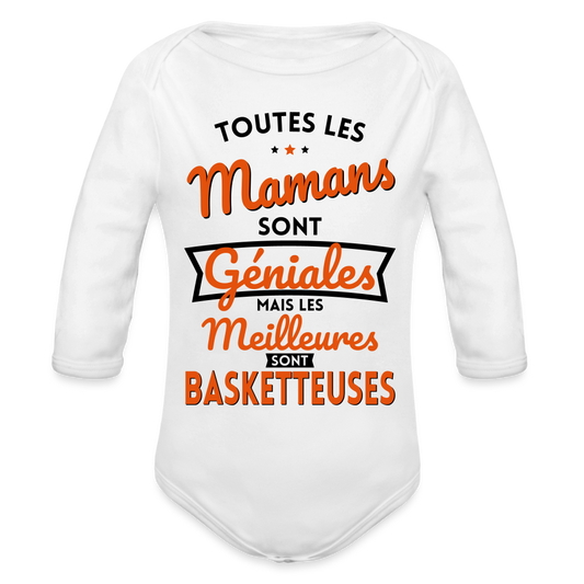 Body Bébé bio manches longues - Mamans géniales - Les meilleures sont basketteuses - blanc