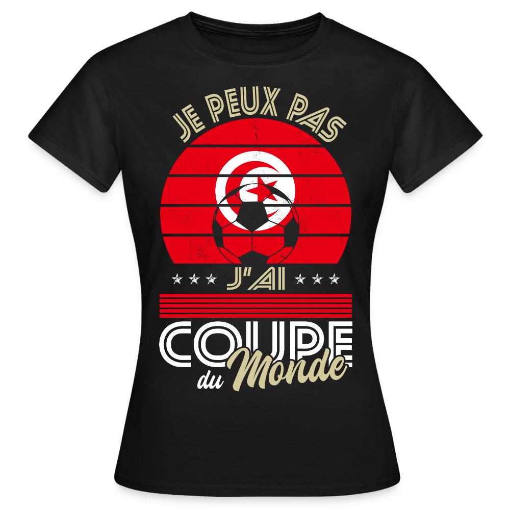 T-shirt Femme - Je peux pas j'ai Coupe du Monde - Tunisie - noir
