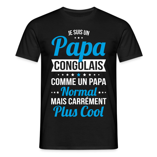T-shirt Homme - Papa Congolais Plus Cool - noir