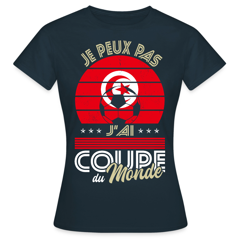 T-shirt Femme - Je peux pas j'ai Coupe du Monde - Tunisie - marine