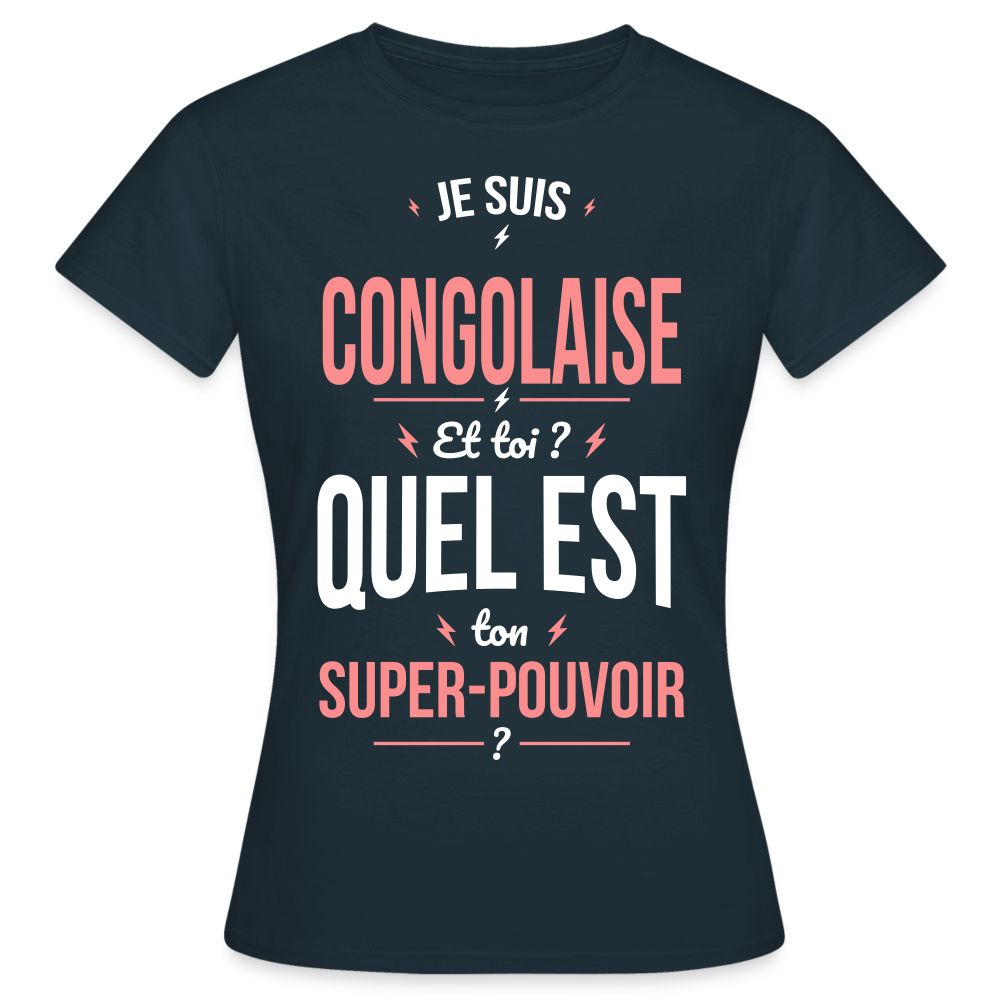 T-shirt Femme - Je suis Congolaise  - Super-pouvoir - marine