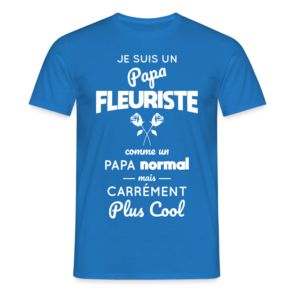 T-shirt Homme - Papa fleuriste plus cool - bleu royal