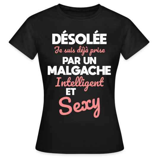 T-shirt Femme - Je suis déjà prise par un Malgache intelligent et sexy - noir