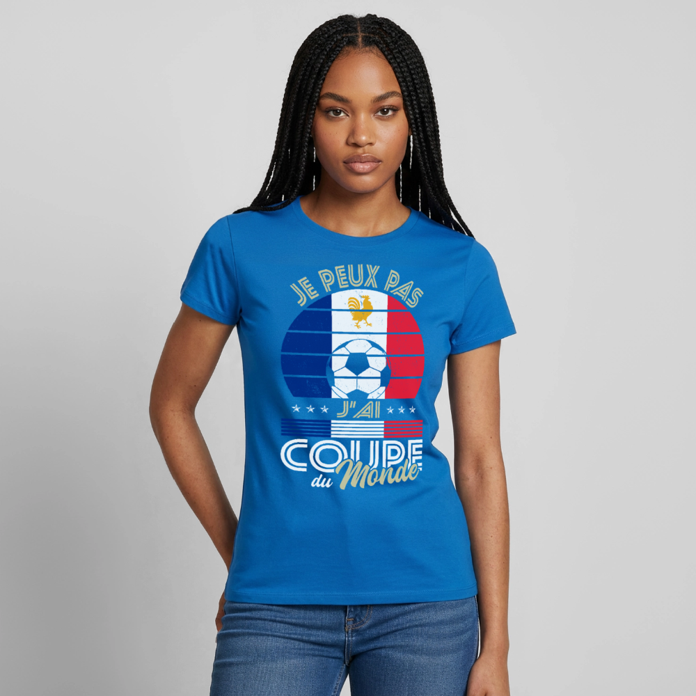 T-shirt Femme - Je peux pas j'ai Coupe du Monde - France - bleu royal
