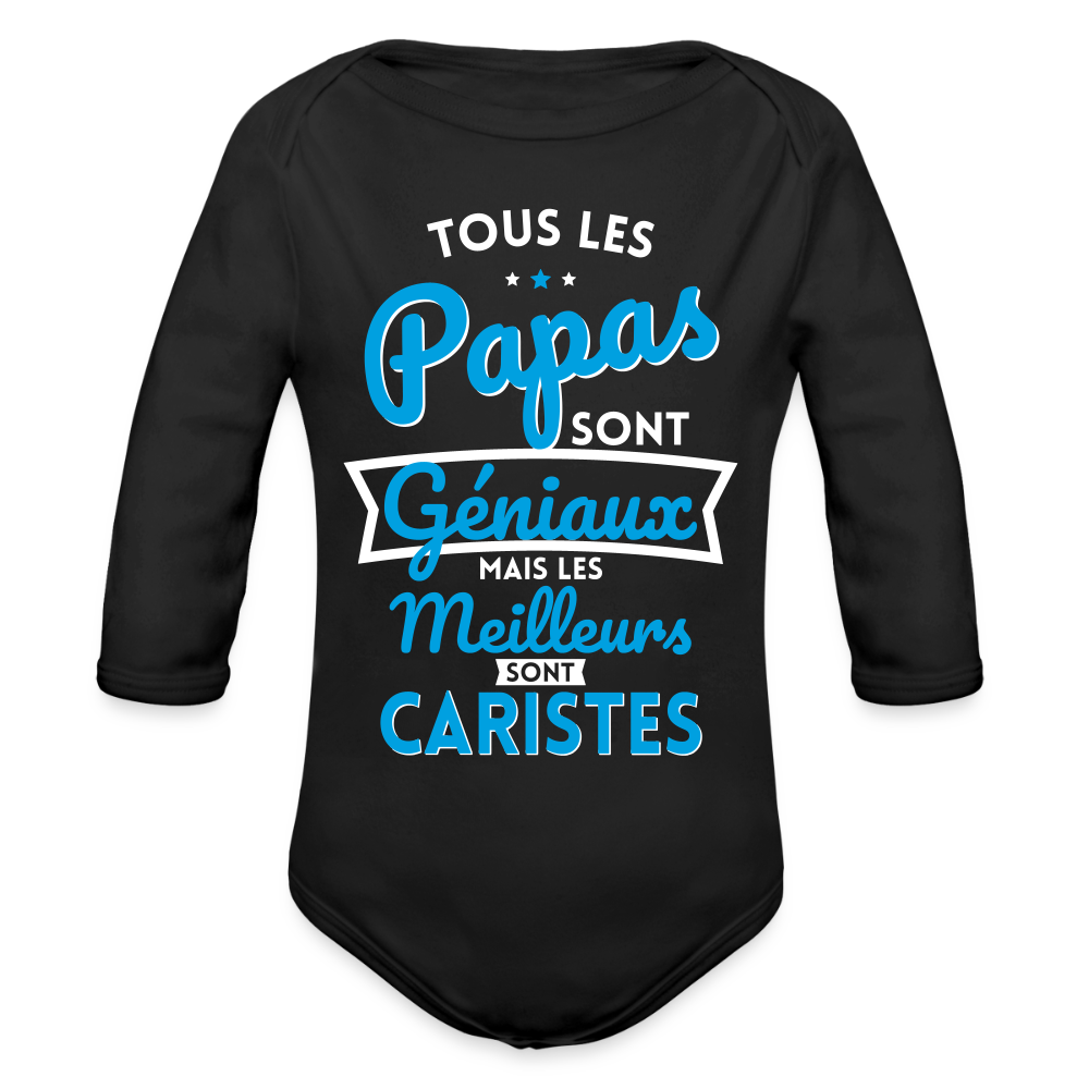 Body Bébé bio manches longues - Papas géniaux - Les meilleurs sont caristes - noir