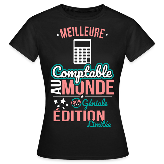 T-shirt Femme - Meilleure Comptable au monde - 100% géniale - noir