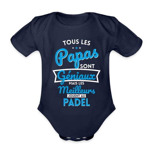 Body Bébé bio manches courtes - Papas géniaux - Les meilleurs jouent au padel - marine foncé