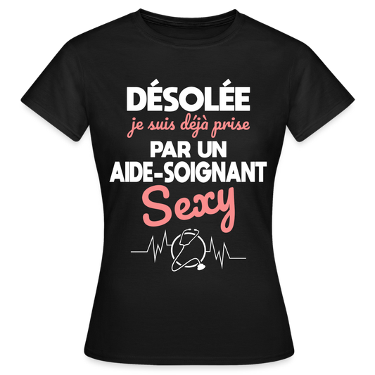 T-shirt Femme - Je suis déjà prise par un aide-soignant sexy - noir