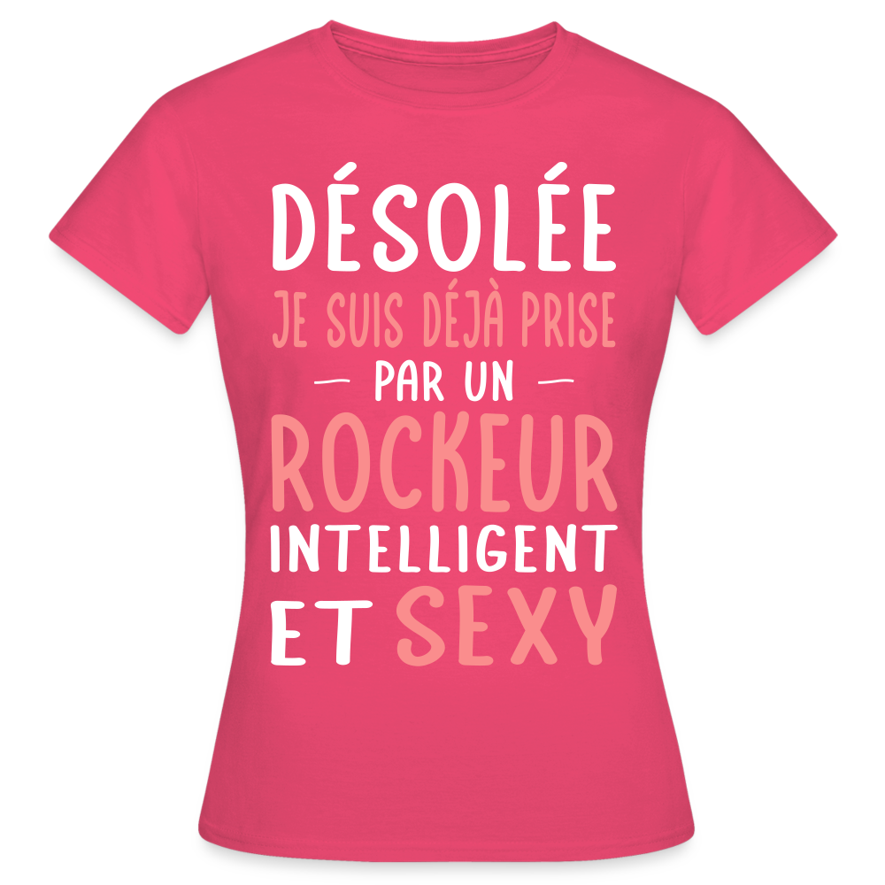 T-shirt Femme - Je suis prise par un rockeur intelligent et sexy - rose azalée