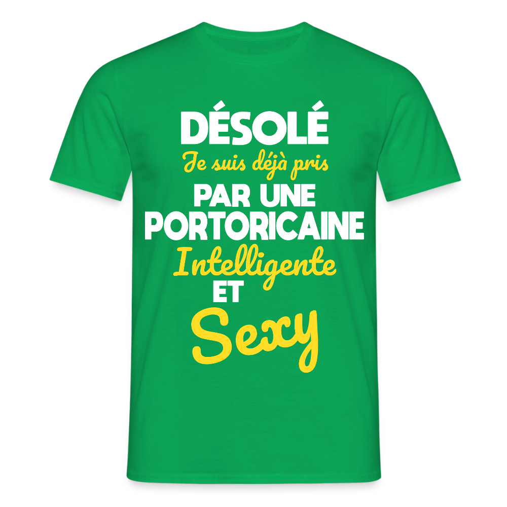 T-shirt Homme -  Je suis déjà pris par une Portoricaine intelligente et sexy - vert