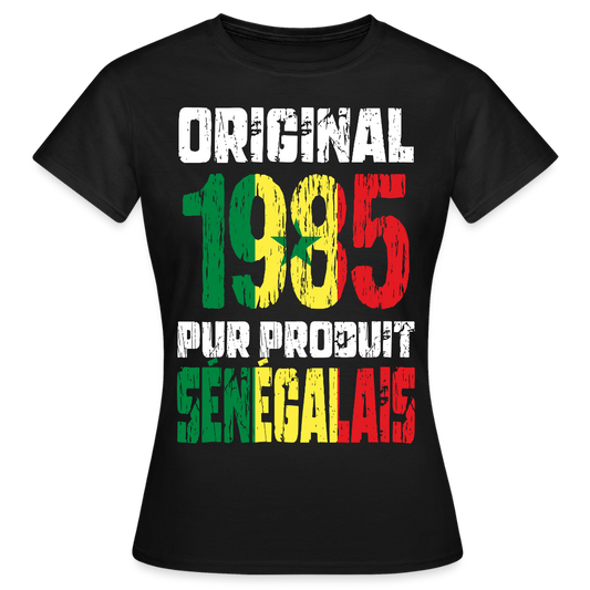 T-shirt Femme - Anniversaire 40 Ans - Original 1985 - Pur produit Sénégalais - noir
