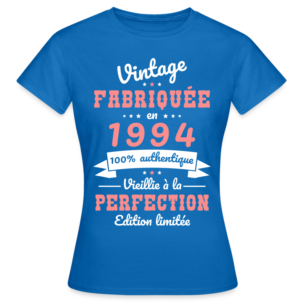 T-shirt Femme - Anniversaire 31 Ans - Vintage Fabriquée en 1994 - bleu royal