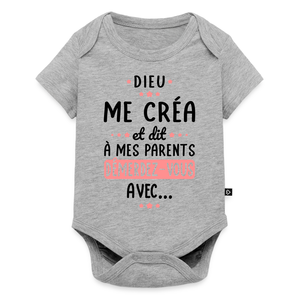 Body Bébé bio manches courtes - Dieu me créa et dit à mes parents démerdez-vous avec - gris chiné
