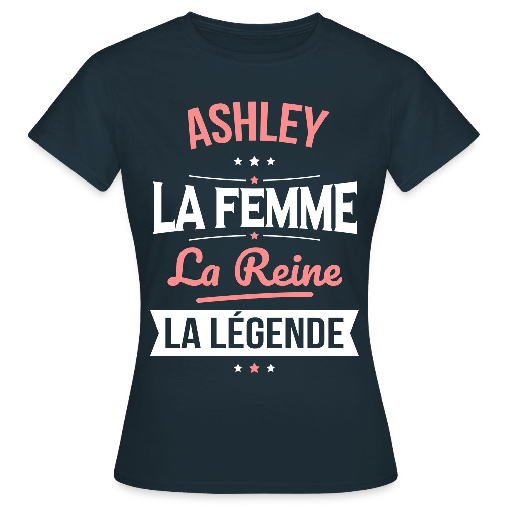 T-shirt Femme - Ashley - la Femme - la Reine - la Légende - marine