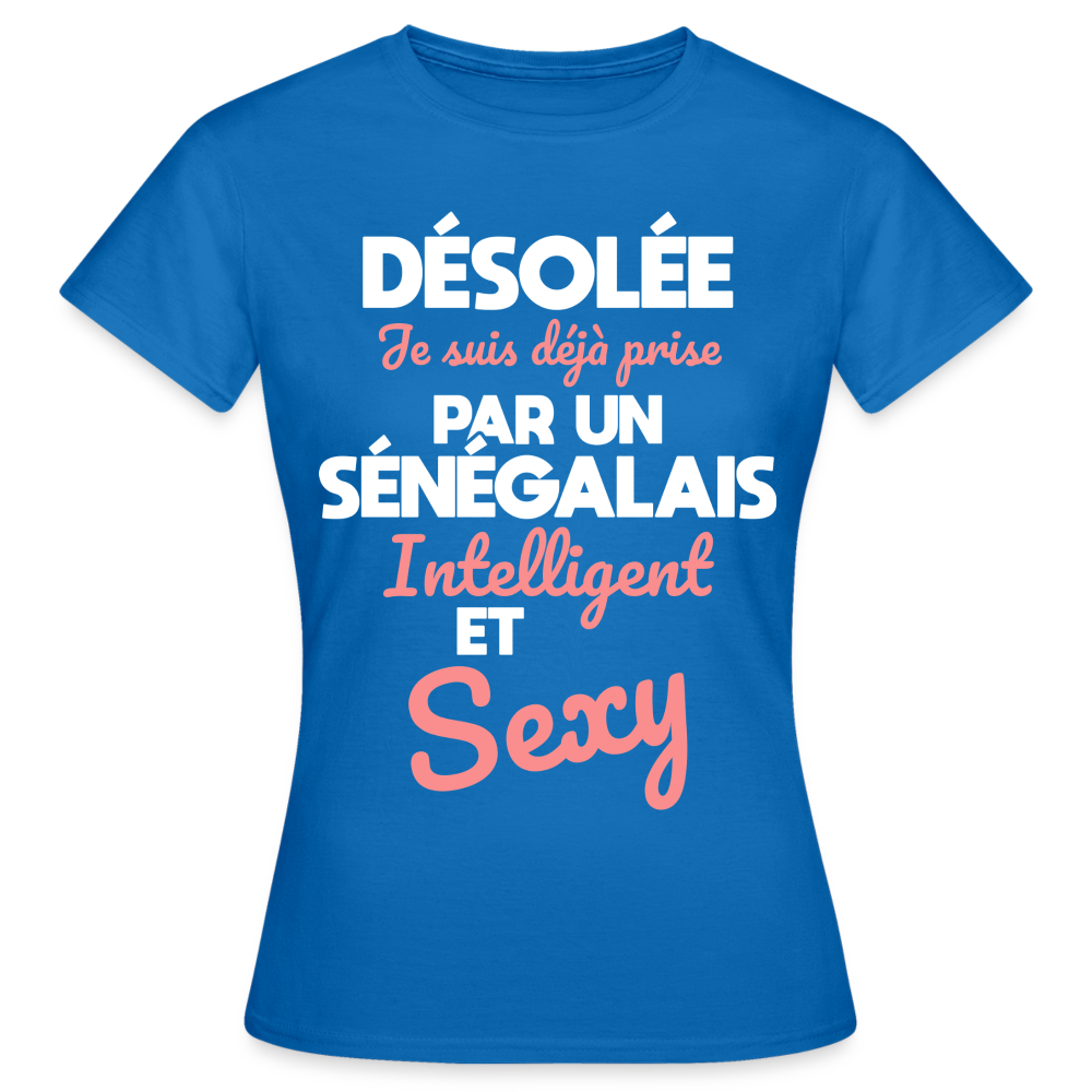 T-shirt Femme - Je suis déjà prise par un Sénégalais intelligent et sexy - bleu royal